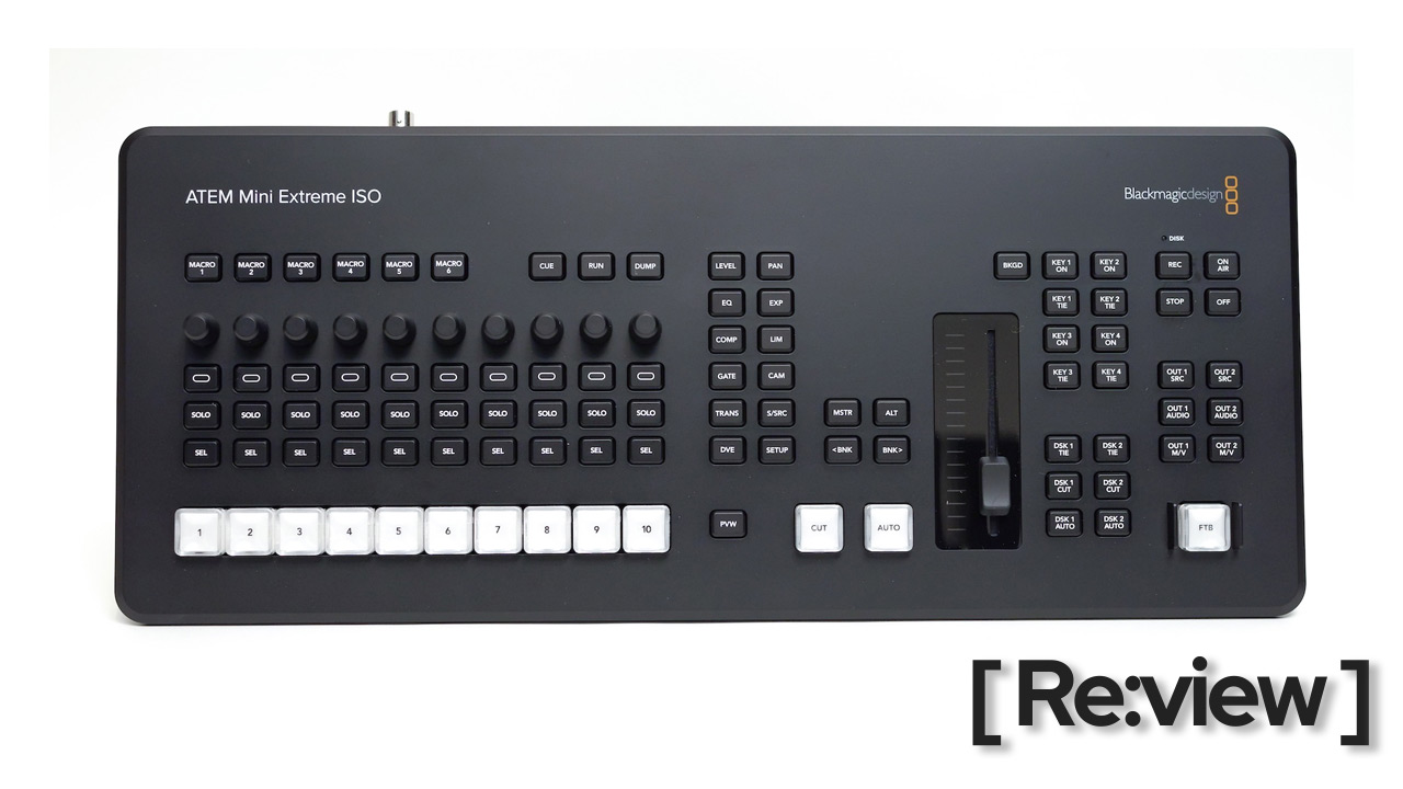 ATEM Mini Extreme ISO G2」レビュー。現場運用を見据えた“Extreme”の ATEM Mini Extreme ISO G2」レビュー。現場運用を見据えた“Extreme”の