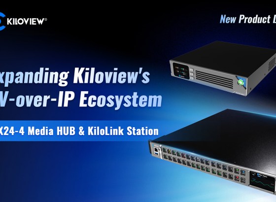 Kiloview、「AVX24-4 Media HUB」「KiloLink Station」発表。AV-over-IPエコシステムを拡大