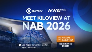 Kiloview、NAB 2026で放送ワークフローを簡素化する軽量IPエコシステムを発表 [NAB2026]
