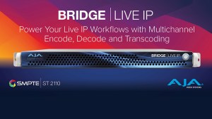 AJA、SMPTE ST 2110 I/O搭載「BRIDGE LIVE IP」発表 [NAB2026]