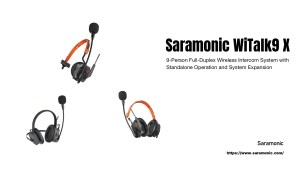 Saramonic、全二重通信対応ワイヤレスヘッドセットシステム「WiTalk9 X」「WiTalk Base」発売