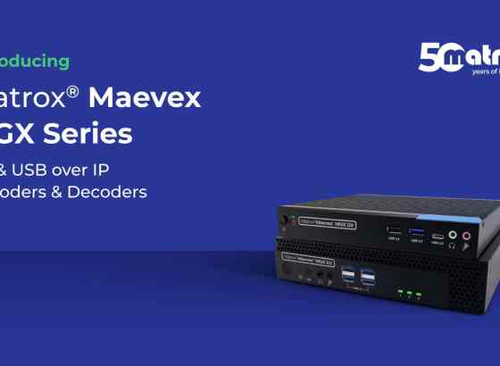 Matrox Video、「Matrox Maevex MGX」シリーズ発表。4K60 4：4：4 HEVC AV-over-IPを1フレームの遅延と既存ソリューションの20分の1の帯域幅で実現