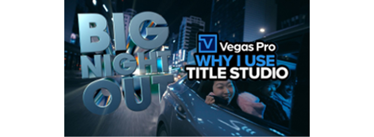 260806_VegasPro2026_01Vh2EGT0I
