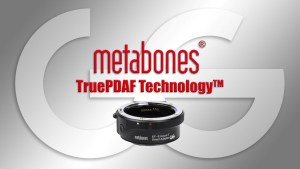 Metabones、ソニーEマウントカメラ用アダプターレンズのオートフォーカス性能における進歩を発表